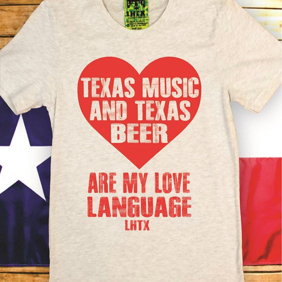 TEXAS MUSIC AND TEXAS BEER ARE MY LOVE LANGUAGE  - SSCT
