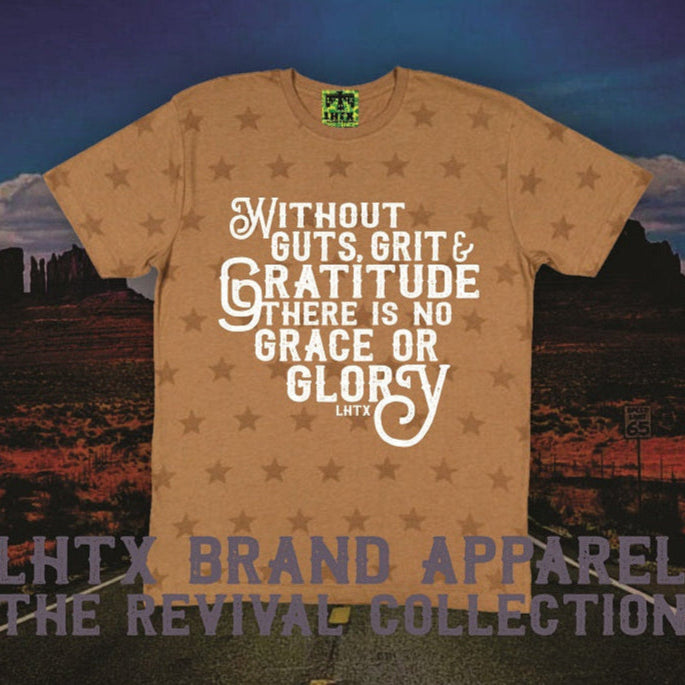 WITHOUT GUTS, GRIT & GRATITUDE THERE IS NO GRACE OR GLORY - SSCT